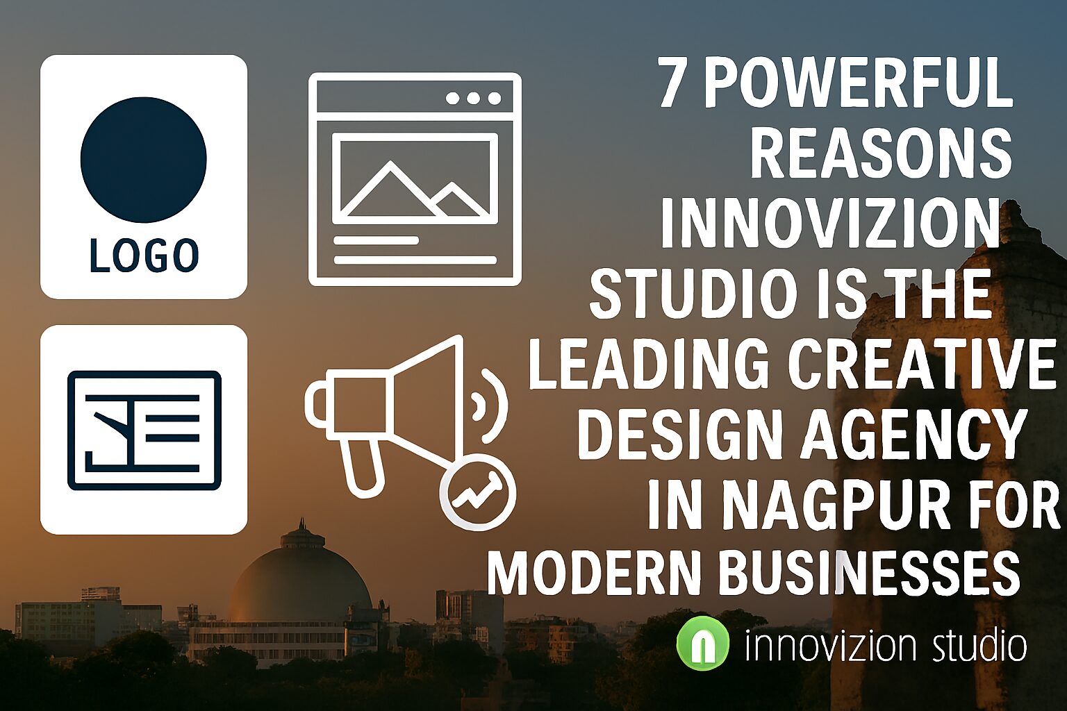 7 Reasons Why Innovizion Studio is the Leading Creative Design Agency Nagpur for Modern Businesses