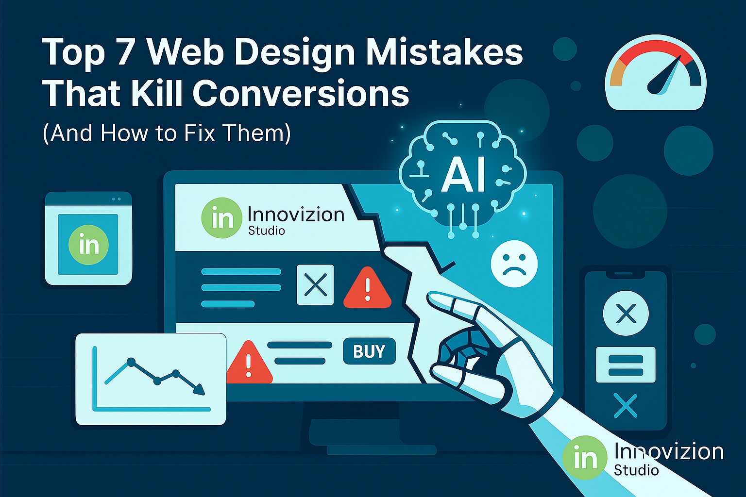 Top 7 Web Design Mistakes That Kill Conversions (And How to Fix Them)