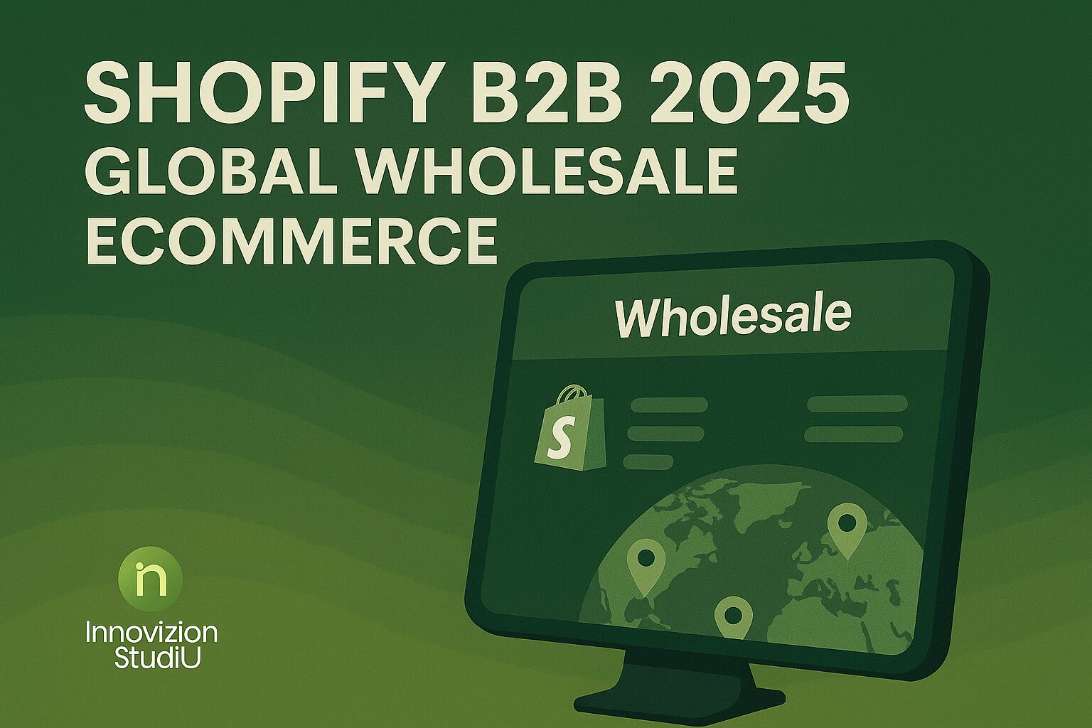 How Shopify Markets & B2B Features Are Revolutionizing Ecommerce in 2025